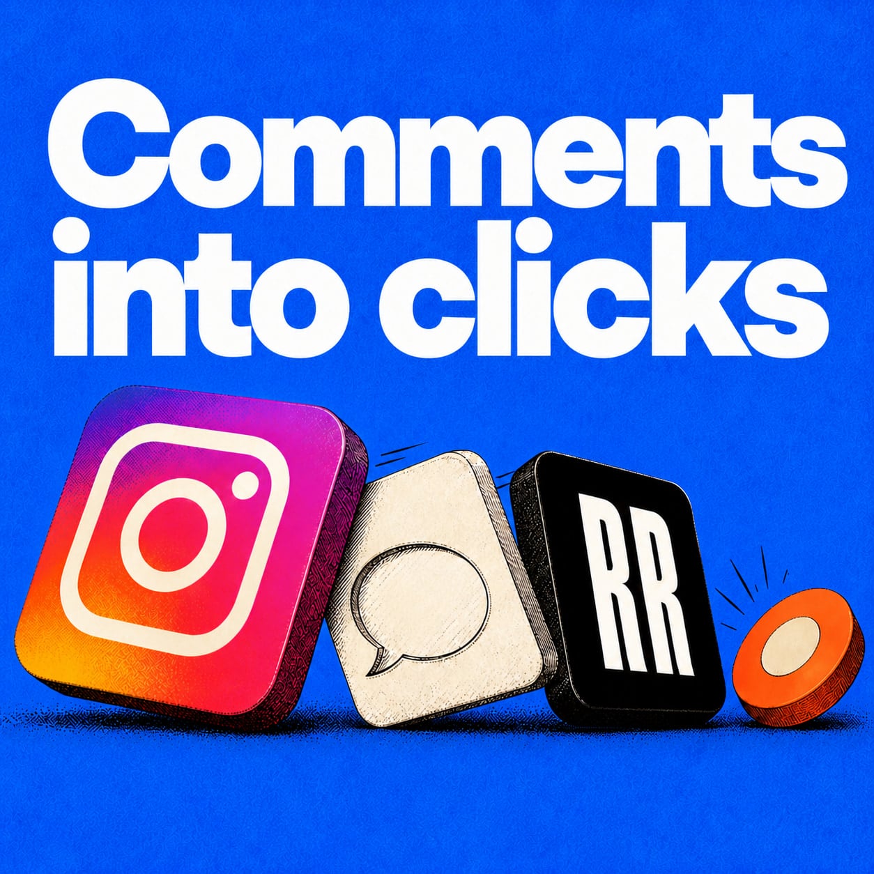 Turn Instagram comments into clicks, signups and sales